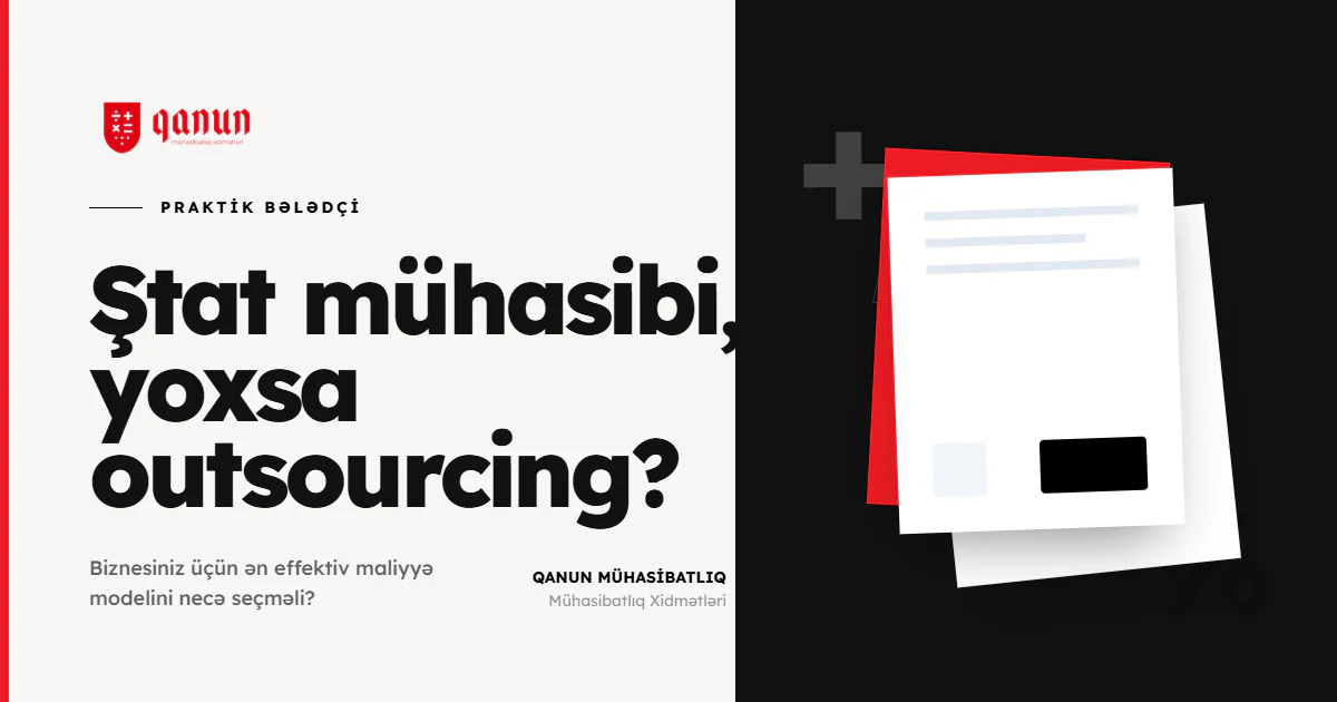 Ştat mühasibi, yoxsa outsourcing mühasibatlıq?